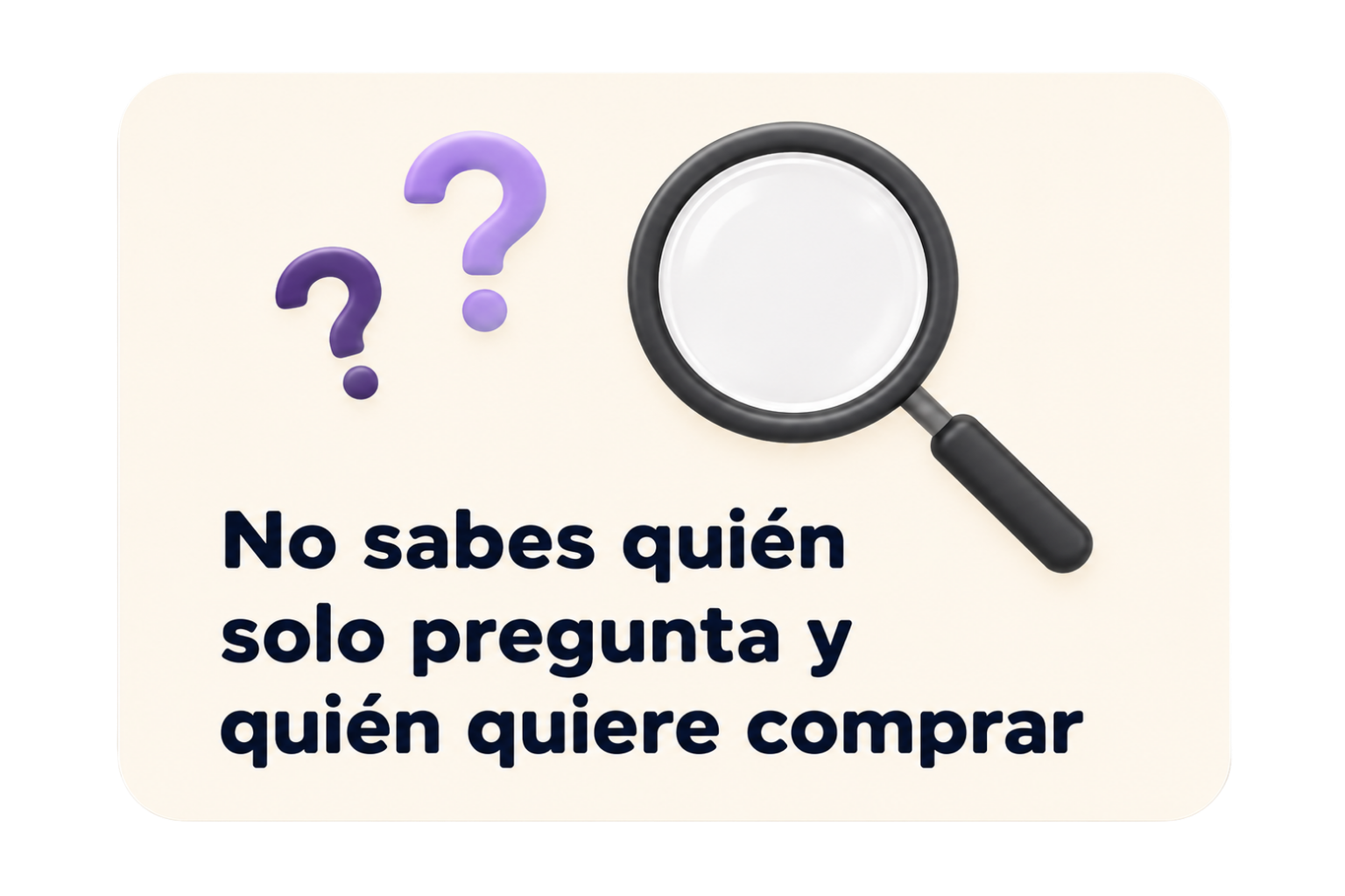 No sabes quién solo pregunta y quién quiere comprar